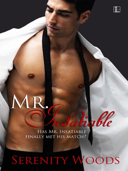 Title details for Mr. Insatiable by Serenity Woods - Available